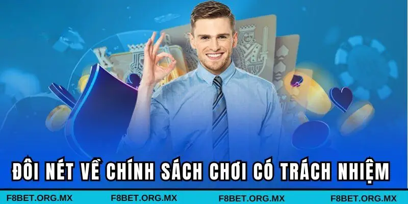 Đôi nét về chính sách chơi có trách nhiệm