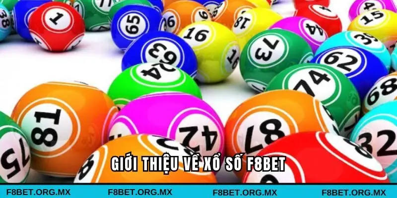 Tất tần tật về xổ số F8bet có thể bạn chưa biết
