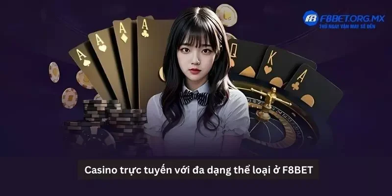 F8bet có nhiều game casino hấp dẫn, dễ trúng Trải nghiệm casino trực tuyến đặc sắc trên F8bet