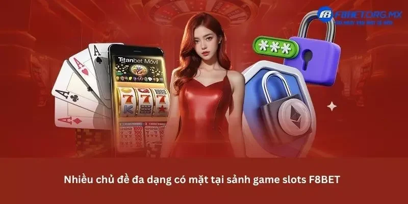 Game slots trên F8bet rất đa dạng Games slots trên F8BET có nhiều loại để lựa chọn